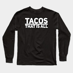 Tacos Long Sleeve T-Shirt